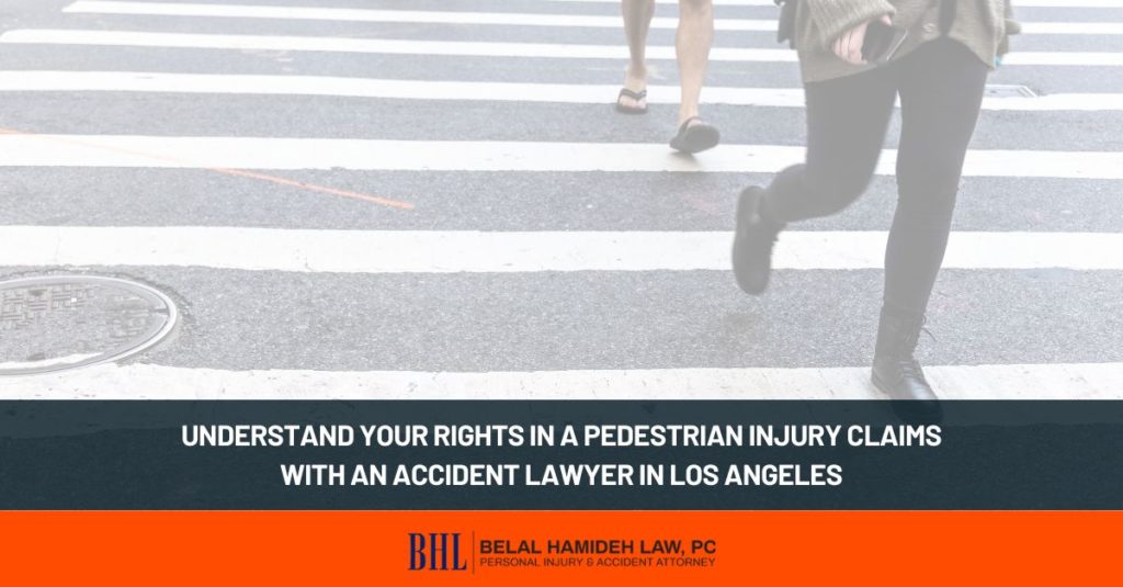 understand your rights in a pedestrian injury claims with an accident lawyer in los angeles