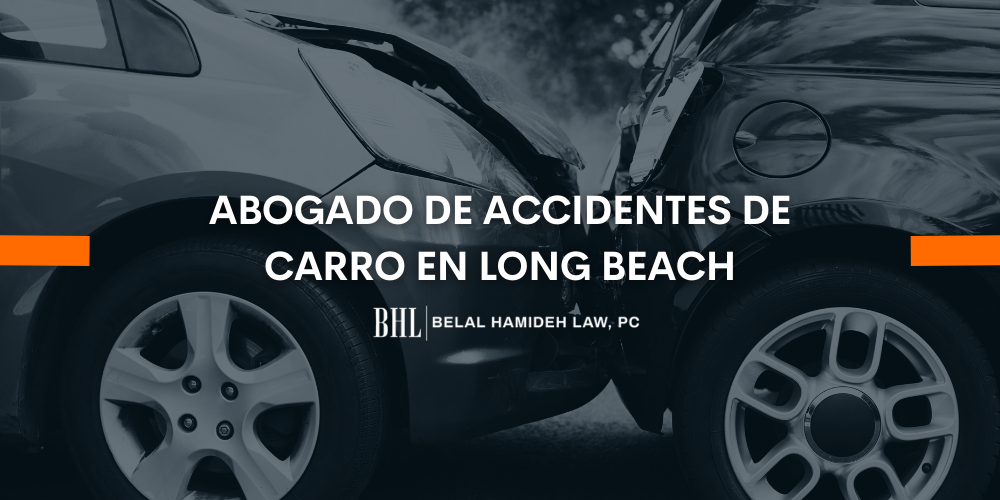 abogado de accidentes de carro en long beach