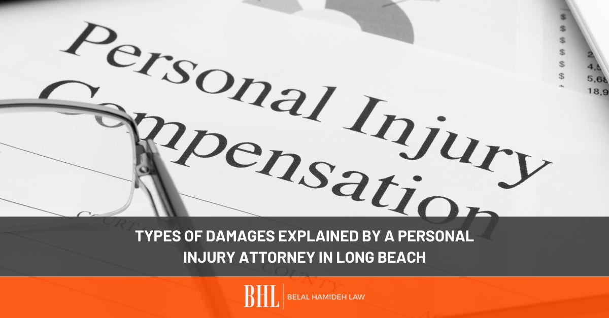 Personal Injury Attorney In Long Beach: Types Of Damages - Belal ...