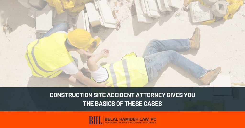 construction site accident attorney gives you the basics of these cases