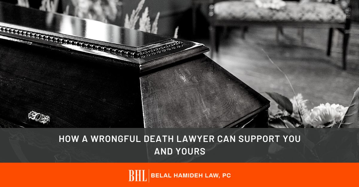 Wrongful Death Lawyer To Support You And Your Loved Ones - Belal ...