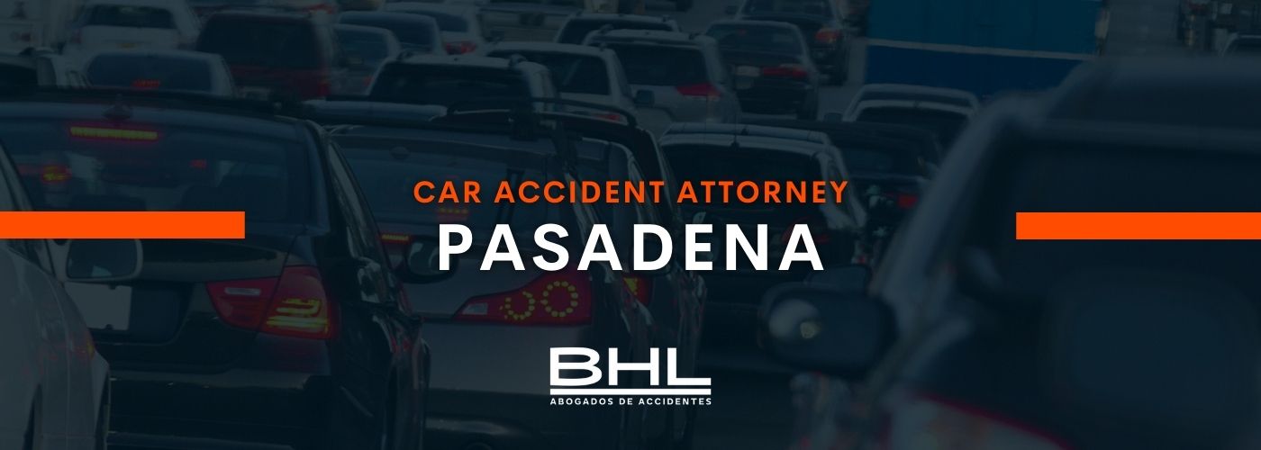 car accident attorney pasadena