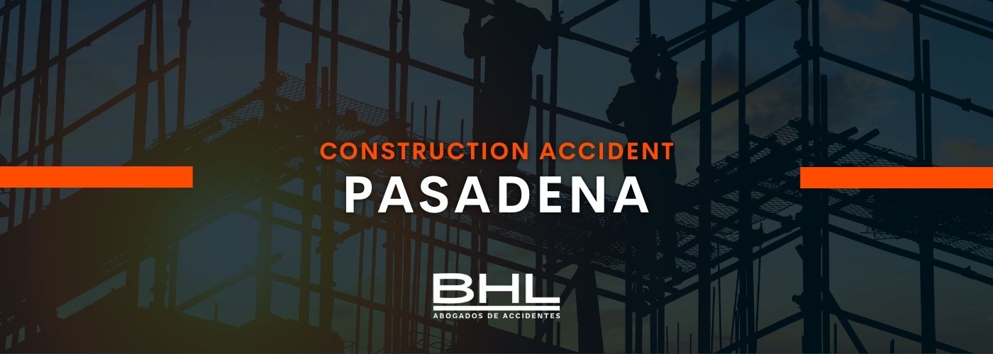 construction accident pasadena