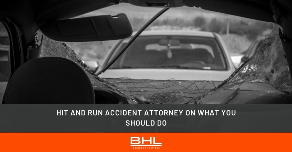 hit and run accident attorney on what you should do